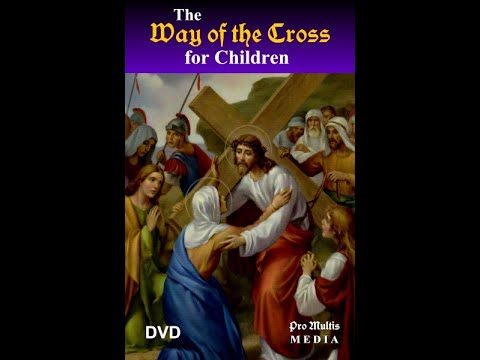 The Way of the Cross for Children (MP4)