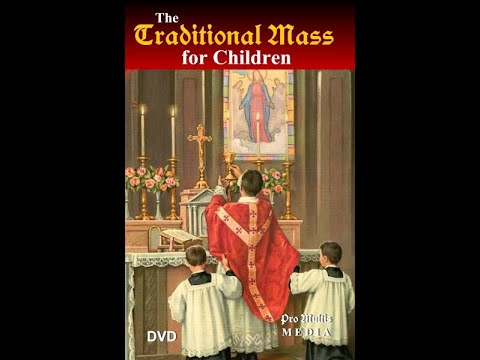 The Traditional Mass for Children (MP4)