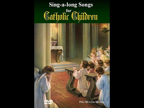 Sing-a-long Songs for Catholic Children (MP4)