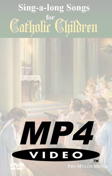 Sing-a-long Songs for Catholic Children (MP4)