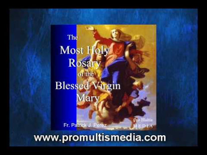 The Most Holy Rosary of the Blessed Virgin Mary (MP3)