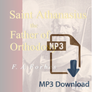 Saint Athanasius the Father of Orthodoxy (MP3)