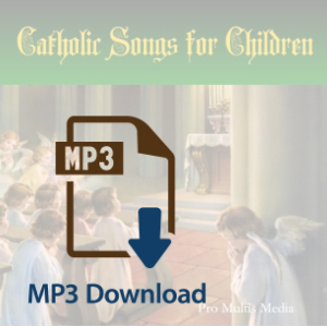 Catholic Songs for Children (MP3)