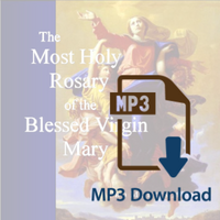 The Most Holy Rosary of the Blessed Virgin Mary (MP3)